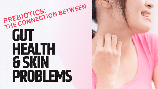 gut health skin problems prebiotics