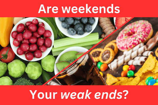 Don’t Let Your Weekend Be Your Weak End: Stay on Track for Health & Weight Management